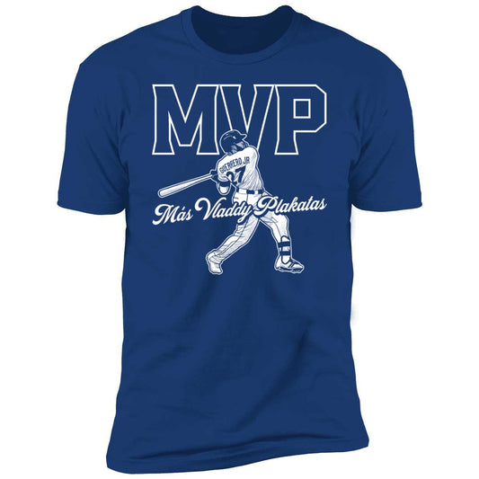 Vladimir Guerrero Jr Mas Vladdy Plakitas Mvp Premium SS T-Shirt