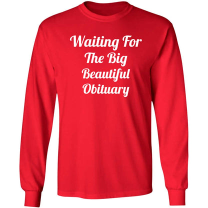 Waiting For The Big Beautiful Obituary Shirt