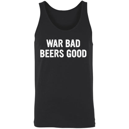 War Bad Beers Good Shirt