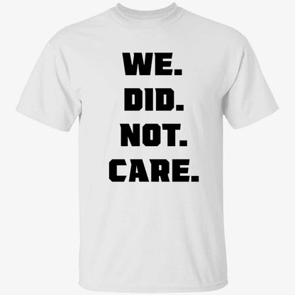 We Did Not Care Seattle Seahawks Shirt