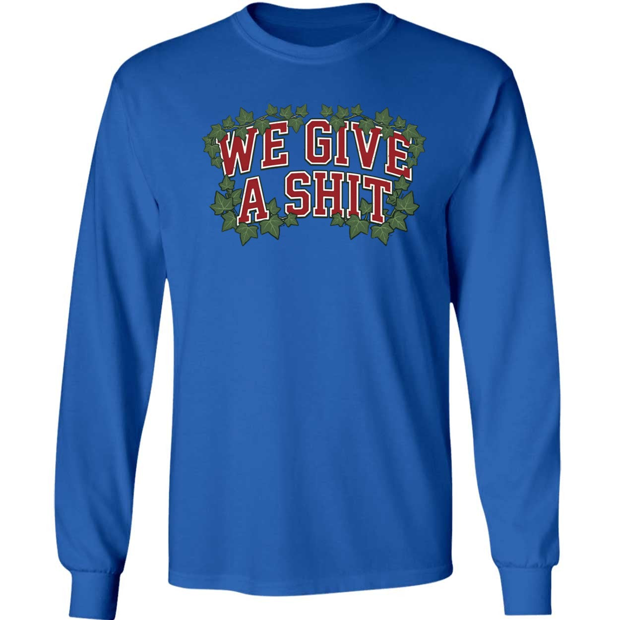 We Give A Sh*t Shirt