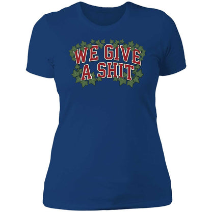 We Give A Sh*t Shirt