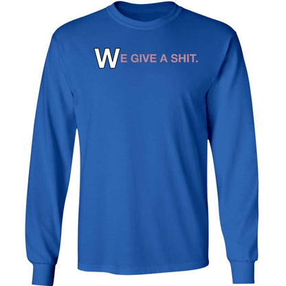 We Give A Shit Shirt