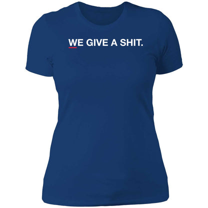 We Give A Shit T-shirt