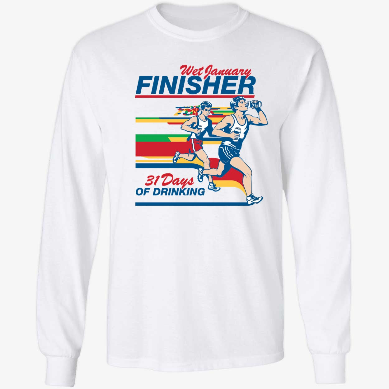 Wet January Finisher 31 Days Of Drinking Shirt