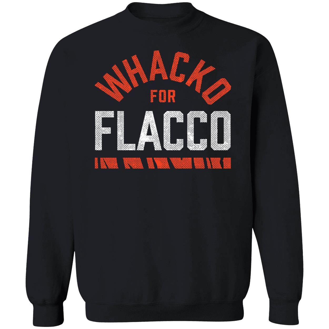 Whacko For Flacco Sweatshirt