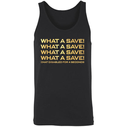 What A Save What A Save What A Save Chat Disabled For 4 Seconds Shirt