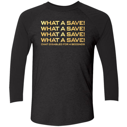 What A Save What A Save What A Save Chat Disabled For 4 Seconds Shirt