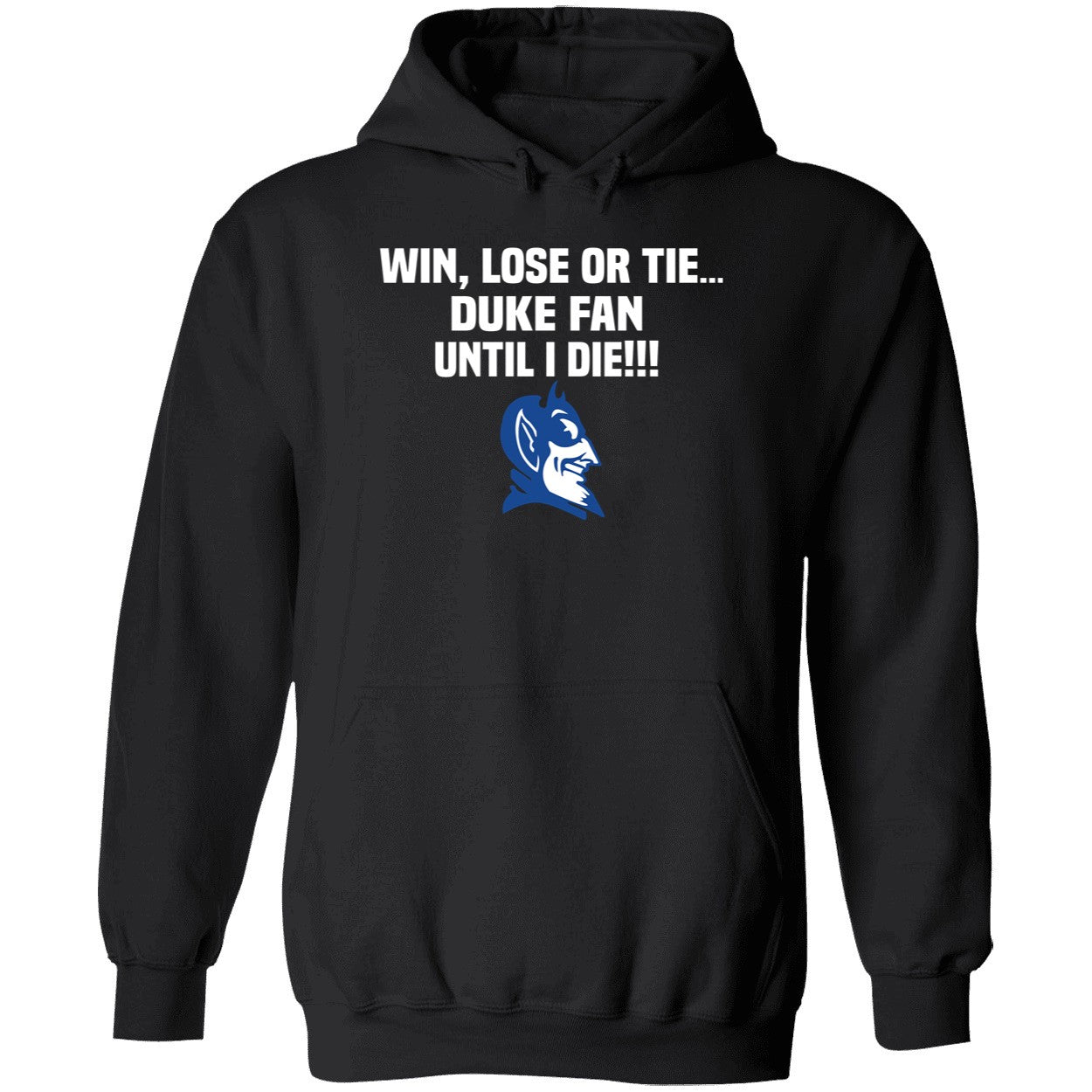 Win Lose Or Tie Duke Fan Until I Die Shirt