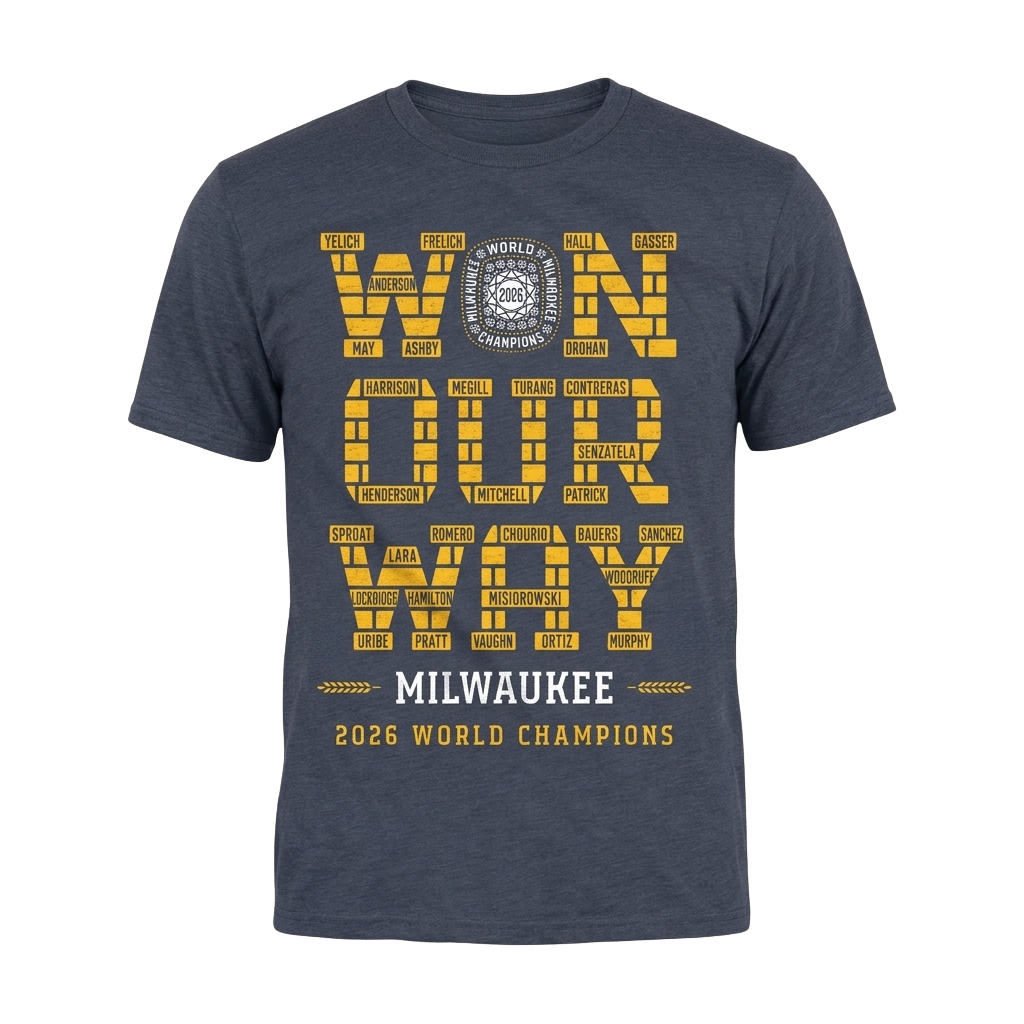 Won Our Way Milwaukee 2026 World Champions Shirt