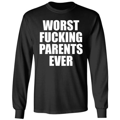 Worst F-cking Parents Ever Shirt