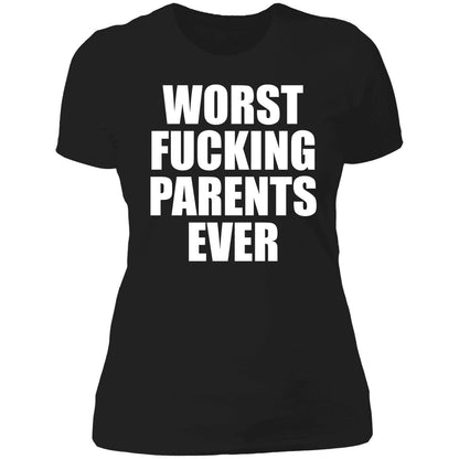 Worst F-cking Parents Ever Shirt