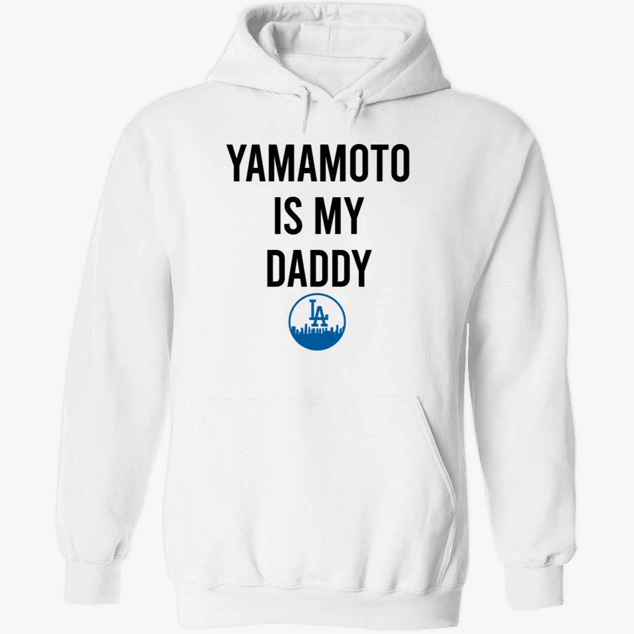 Yamamoto Is My Daddy Hoodie