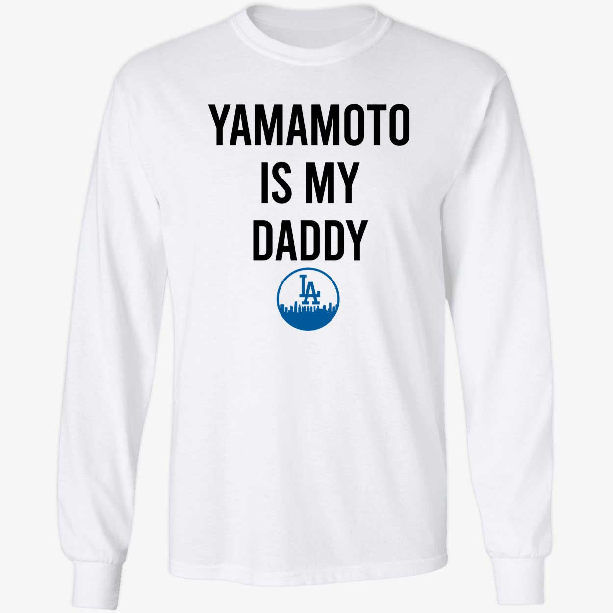 Yamamoto Is My Daddy Long Sleeve Shirt