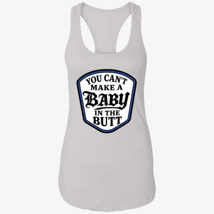 You Can't Make A Baby In The Butt Hoodie