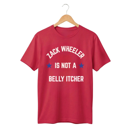 Zack Wheeler Is Not A Belly Itcher Shirt