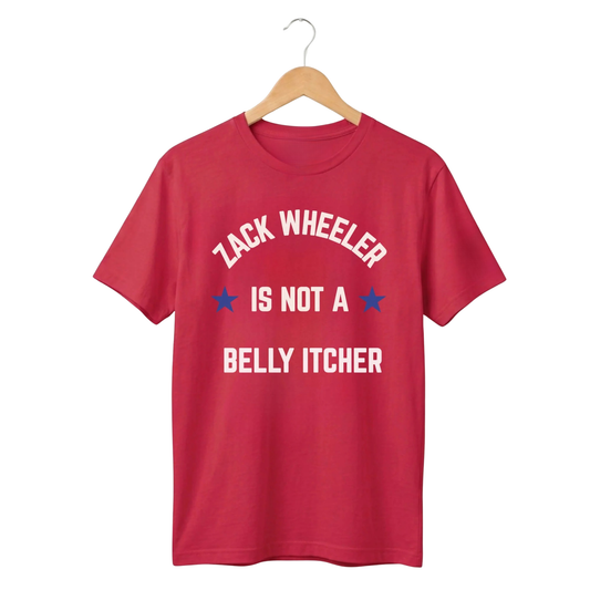 Zack Wheeler Is Not A Belly Itcher Shirt