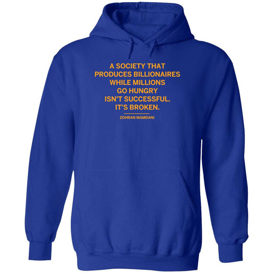 Zohran Mamdani A Society That Produces Billionaires Hoodie