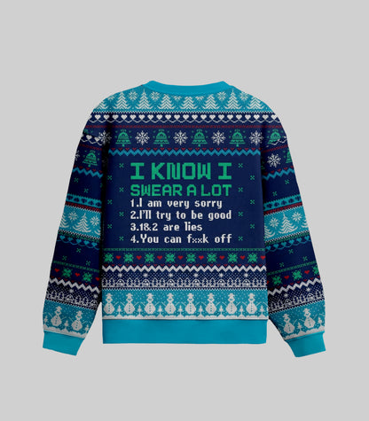 I Know I Swear A Lot I Am Very Sorry I'll Try To Be Good Ugly Christmas Sweater