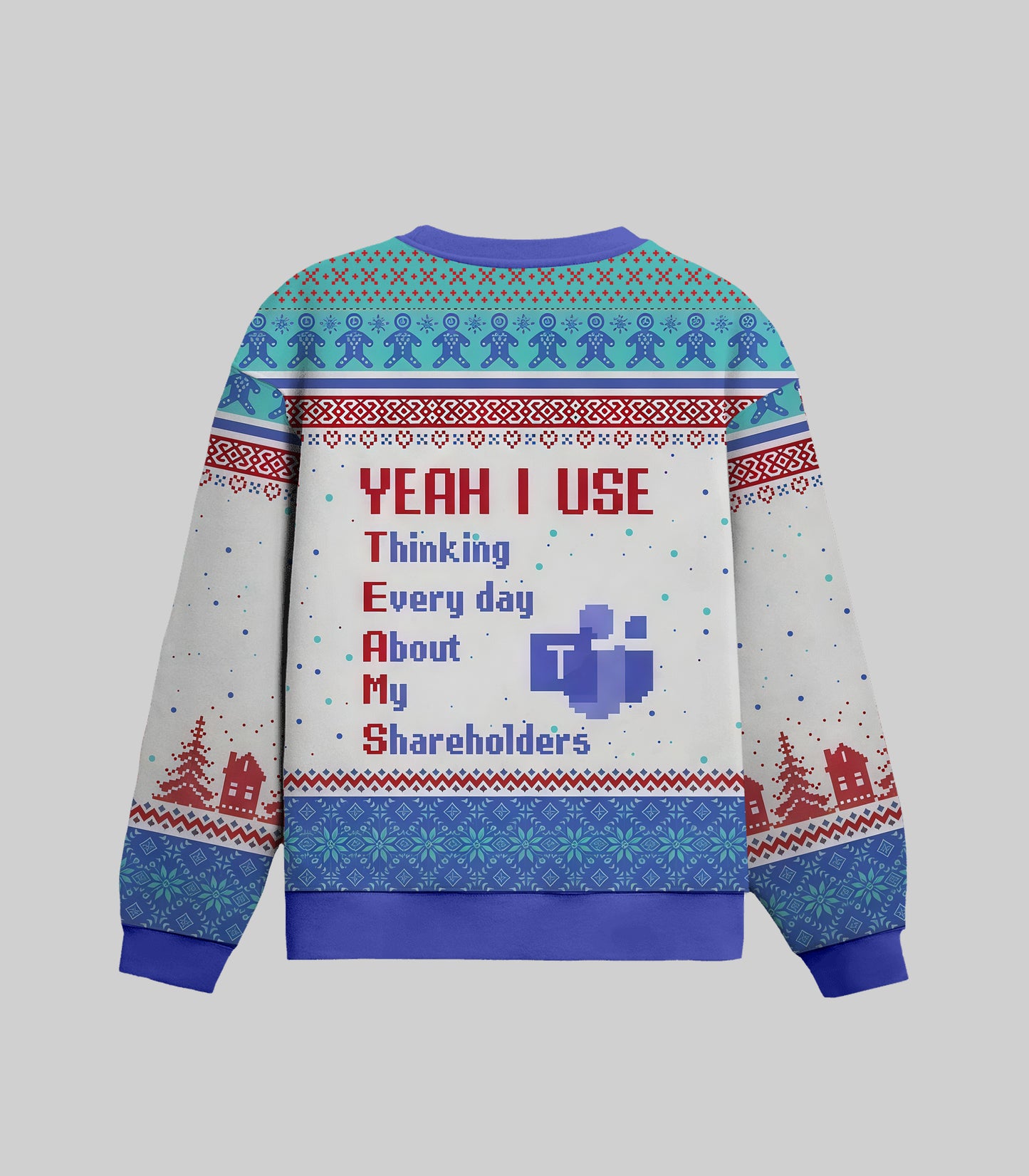 Yeah I Use Thinking Everyday About My Shareholders Ugly Christmas Sweater