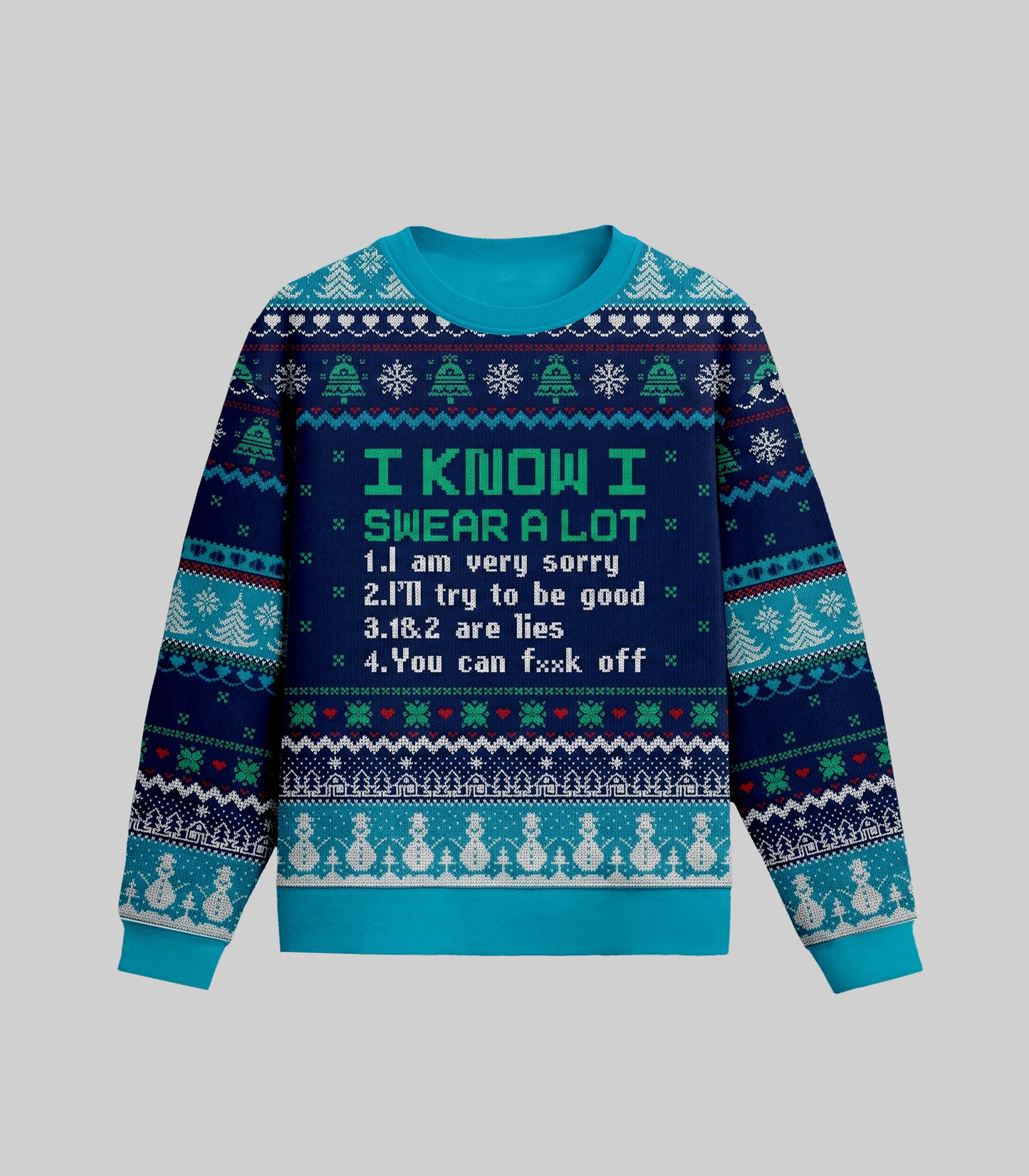 I Know I Swear A Lot I Am Very Sorry I'll Try To Be Good Ugly Christmas Sweater