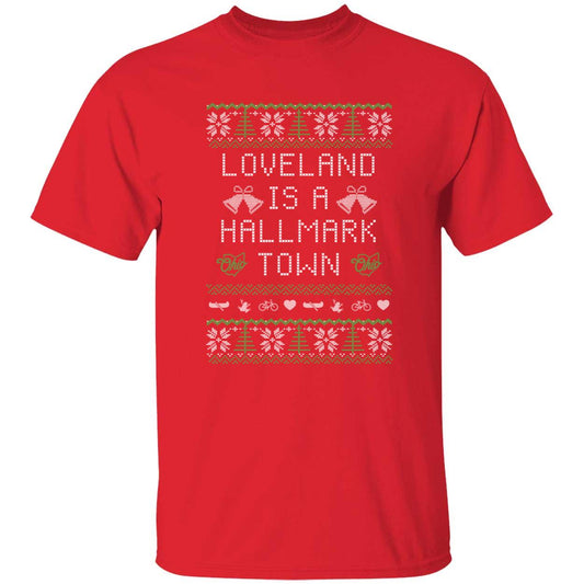 Loveland Is A Hallmark Town Christmas T-Shirt